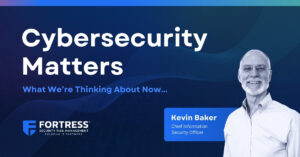 FSRM Cybersecurity Matters Newsletter Graphic with CISO Kevin Baker